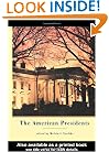 The American Presidents: Critical Essays (Garland Reference Library of the Humanities)