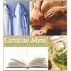 Caroline Myss' Essential Guide for Healers