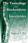 The Toxicology and Biochemistry of In...
