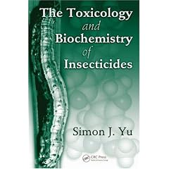 The Toxicology and Biochemistry of Insecticides