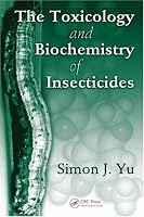 The Toxicology and Biochemistry of Insecticides
