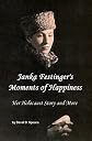 Janka Festinger's Moments of Happiness: Her Holocaust Story and More