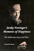 Janka Festinger's Moments of Happiness, Her Holocaust Story and More-From Free Kindle Books Library