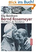Bernd Rosemeyer: Mein Mann, der Rennfahrer