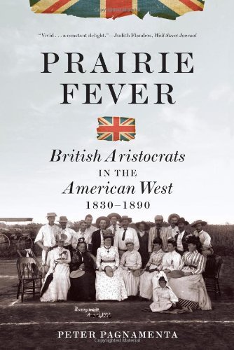 prairie fever british aristocrats in the american weat 1830 1890