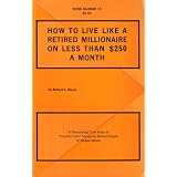 How to live like a retired millionaire on less than $250 a month,