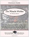 The Miracle Worker Literature Guide (Secondary Solutions LLC)