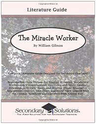 The Miracle Worker Literature Guide (Common Core and NCTE/IRA Standards-Aligned Teaching Guide)
