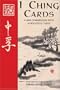 I Ching Cards: A New Commentary with 64 Beautiful Cards