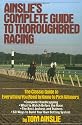 Ainslie's Complete Guide to Thoroughbred Racing