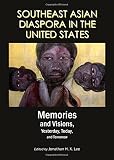 Southeast Asian diaspora in the United States : memories and visions, yesterday, today, and tomorrow