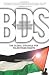 Image of Boycott, Divestment, Sanctions: The Global Struggle for Palestinian Rights