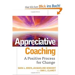 Appreciative Coaching: A Positive Process for Change (Jossey-Bass Business & Management)