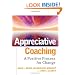 Appreciative Coaching: A Positive Process for Change