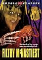 Filthy McNastiest (Double Feature)