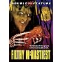 Filthy McNastiest (Double Feature)
