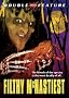 Filthy McNastiest (Double Feature) Filthy McNastiest (Double Feature)