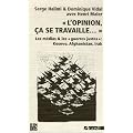 L'Opinion, �a se travaille... : Les m�dias & les "guerres justes"
