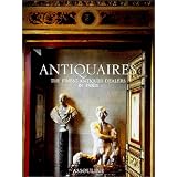 Antiquaires : The Finest Antique Dealers in Paris by Jean-Louis Gaillemin, Laziz Hamani, Josephine Bacon and Alexis Duclos