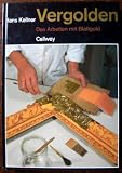 Vergolden - Das Arbeiten mit Blattgold - Hans Kellner