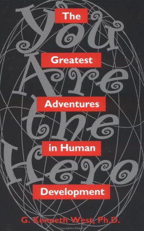 the greatest adventures in human development you are the hero