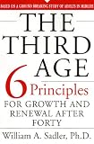 The Third Age: The Six Priciples Of Personal Growth And Renewal After 40