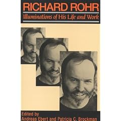 Richard Rohr: Illuminations of His Life & Work
