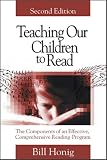 Teaching Our Children to Read: The Components of an Effective, Comprehensive Reading Program
