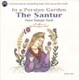 In a Persian Garden: The Santur