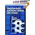 Quantum-Based Electronic Devices and Systems (Selected Topics in Electronics and Systems , Vol 14) by Mitra Dutta and Michael A. Stroscio