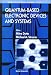 Quantum-Based Electronic Devices and Systems (Selected Topics in Electronics & Systems) (Selected Topics in Electronics {amp}amp; Systems)