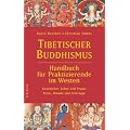 Tibetischer Buddhismus - Handbuch f�r Praktizierende im Westen: Geschichte, Lehre und Praxis - Feste, Rituale und Feiertage