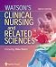 Watson's Clinical Nursing and Related Sciences