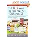 The HIP Way to Buy and Sell Your House - How to Use the New Home Information Pack to Improve Your Move (HIPS)