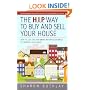 The HIP Way to Buy and Sell Your House - How to Use the New Home Information Pack to Improve Your Move (HIPS)