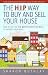  : The HIP Way to Buy and Sell Your House - How to Use the New Home Information Pack to Improve Your Move (HIPS)