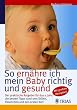 So ern�hre ich mein Baby richtig und gesund