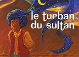Le turban du sultan