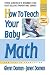 How To Teach Your Baby Math: The Gentle Revolution
