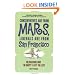Conservatives Are from Mars, Liberals Are from San Francisco: 101 Reasons I'm Happy I Left the Left
