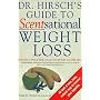 Dr. Hirsch's Guide to Scentsational Weight Loss