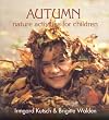 Autumn Nature Activities for Children (Nature Activites for Children)