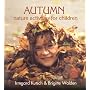 Autumn Nature Activities for Children (Nature Activites for Children)