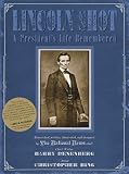 Lincoln Shot: A President s Life Remembered