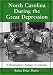 Book North Carolina During the Great Depression: A Documentary Portrait of a Decade