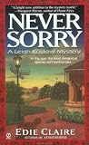 Never Sorry: A Leigh Koslow Mystery (Leigh Koslow Mysteries)