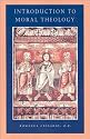 Introduction to Moral Theology (Catholic Moral Thought, 1)