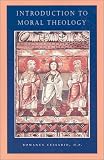 Introduction to Moral Theology (Catholic Moral Thought, 1)