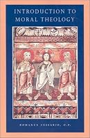Introduction to Moral Theology (Catholic Moral Thought, 1)