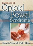 Handbook of Opioid Bowel Syndrome